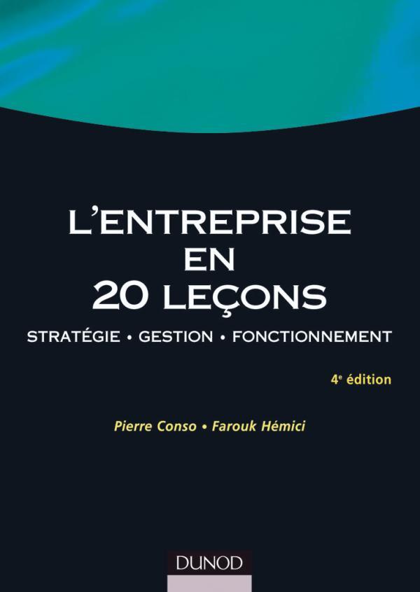 L'entreprise en 20 leçons ; stratégie, gestion, fonctionnement (4e édition)
