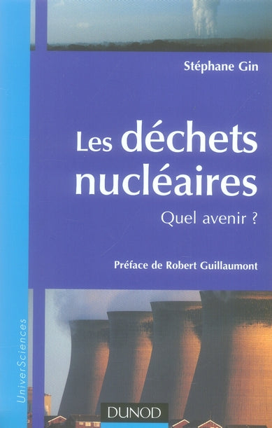 Les dechets nucleaires ; quel avenir ?