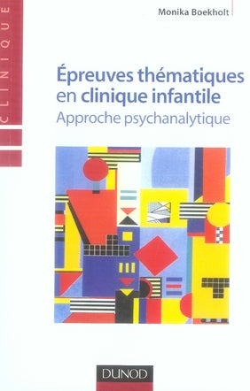 épreuves thématiques en clinique infantile ; approche psychanalytique