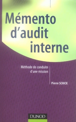 Mémento d'audit interne ; méthode de conduite d'une mission
