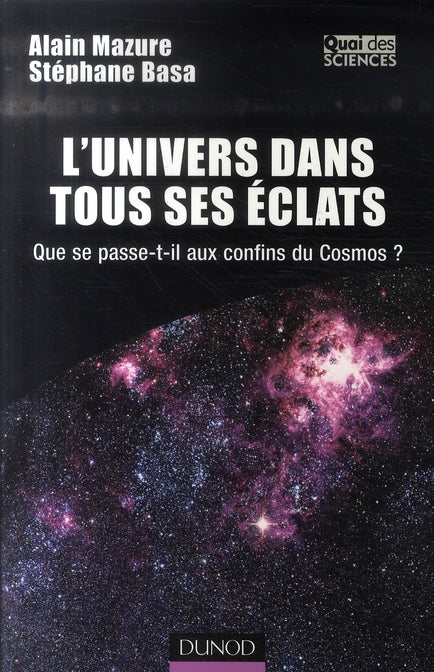 L'univers dans tous ses éclats ; que se passe-t-il aux confins du cosmos ?