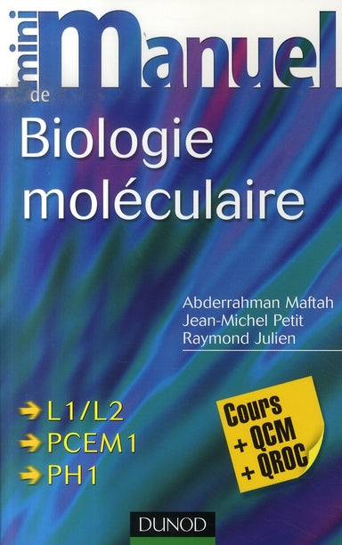 Mini manuel : de biologie moléculaire ; cours, QCM et QROC (3e édition)