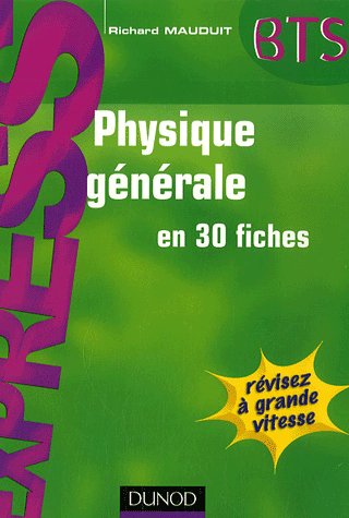 Physique generale en 30 fiches