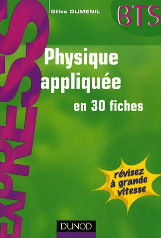 Physique appliquee en 30 fiches