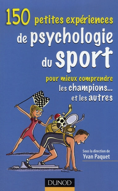 100 petites expériences de psychologie du sport