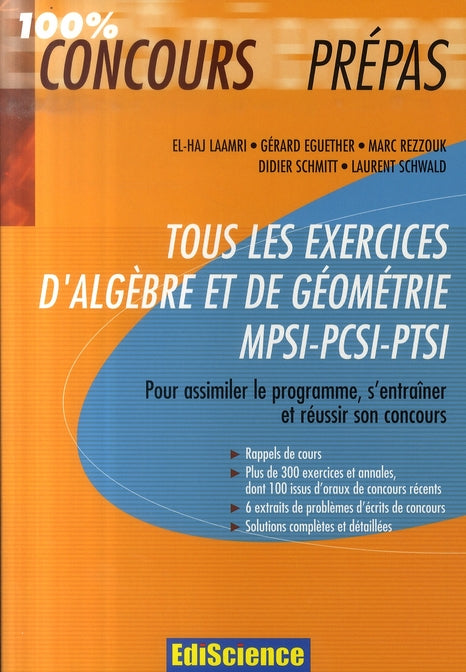 Tous les exercices d'algèbre et de géométrie ; mpsi-pcsi-ptsi