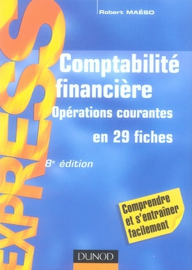 Comptabilité financière ; opérations courantes en 29 fiches