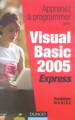 Apprenez à programmer avec visual basic 2005 express