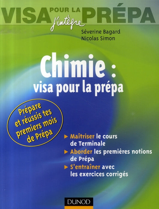 Chimie : visa pour la prépa ; préparer et réussir ses premiers mois de prépa