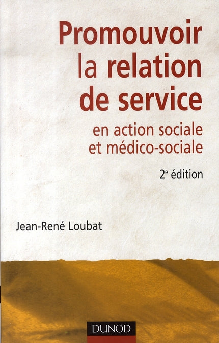 Promouvoir la relation de service en action sociale et médico-sociale (2e édition)