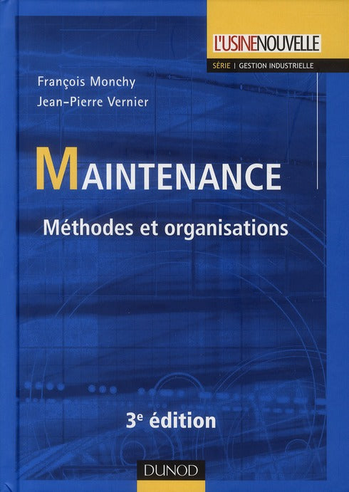 Maintenance ; méthodes et organisations (3e édition)