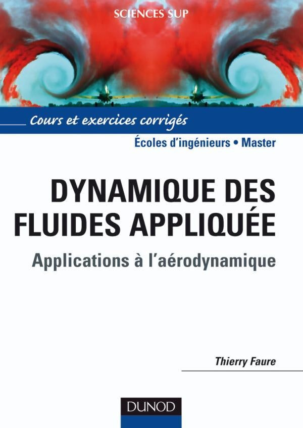 Dynamique des fluides appliquée - Applications à l'aerodynamique : Applications à l'aerodynamique