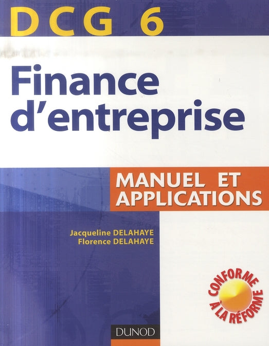 Finance entreprise Tome 6 ; manuel et application