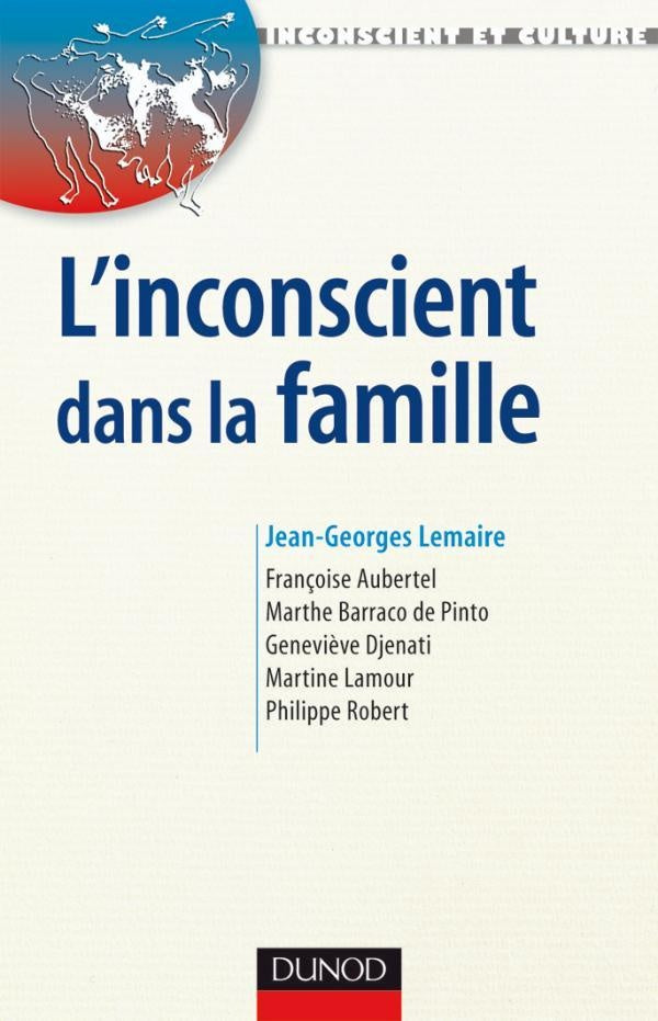 L'Inconscient dans la famille - Approches en thérapies familiales psychanalytique : Approches en thérapies familiales psychanalytique
