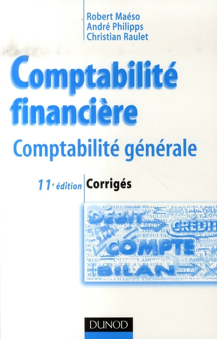 Comptabilitè financière ; corrigés (11e édition)