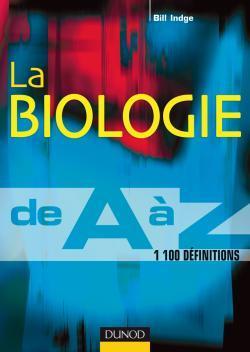 La biologie de a a z - 1100 entrees et des conseils pour reviser