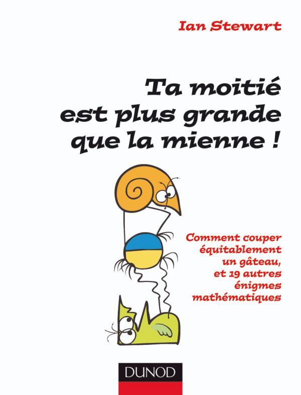 Ta moitié est plus grande que la mienne ; énigmes mathématiques
