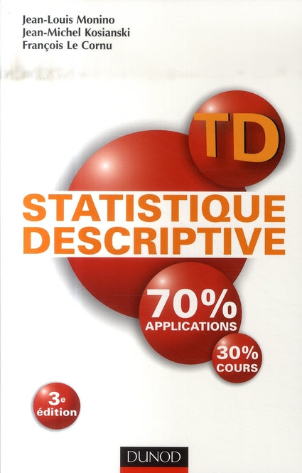 TD statistiques descriptives ; 70% applications, 30% cours (3e édition)