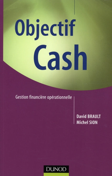 Objectif cash ; gestion financière opérationnelle
