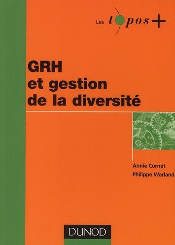 GRH ; la gestion de la diversité dans les entreprises et les organisations