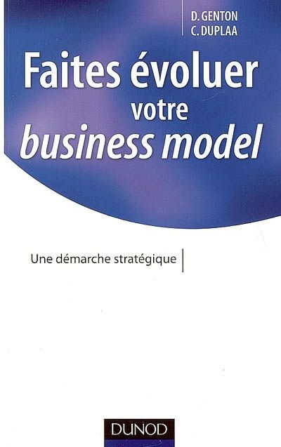 Faîtes évoluer votre business model ; une démarche stratégique