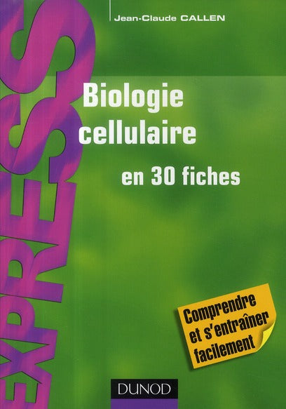 Biologie cellulaire en 30 fiches