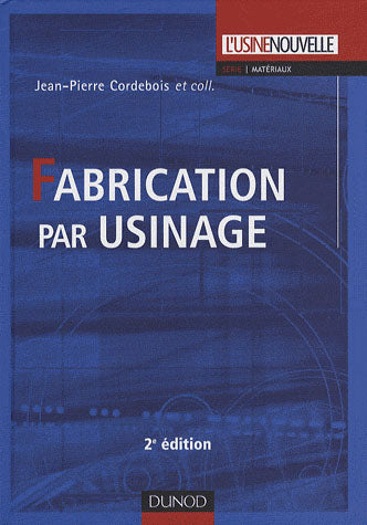 Fabrication par usinage (2e édition)