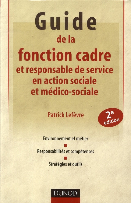 Guide de la fonction cadre et responsable de service en action sociale et médico-sociale (2e édition)