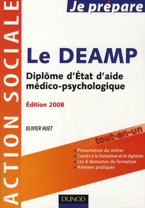 Je prépare le DEAMP ; Diplôme d'Etat d'Aide Médico-Psychologique