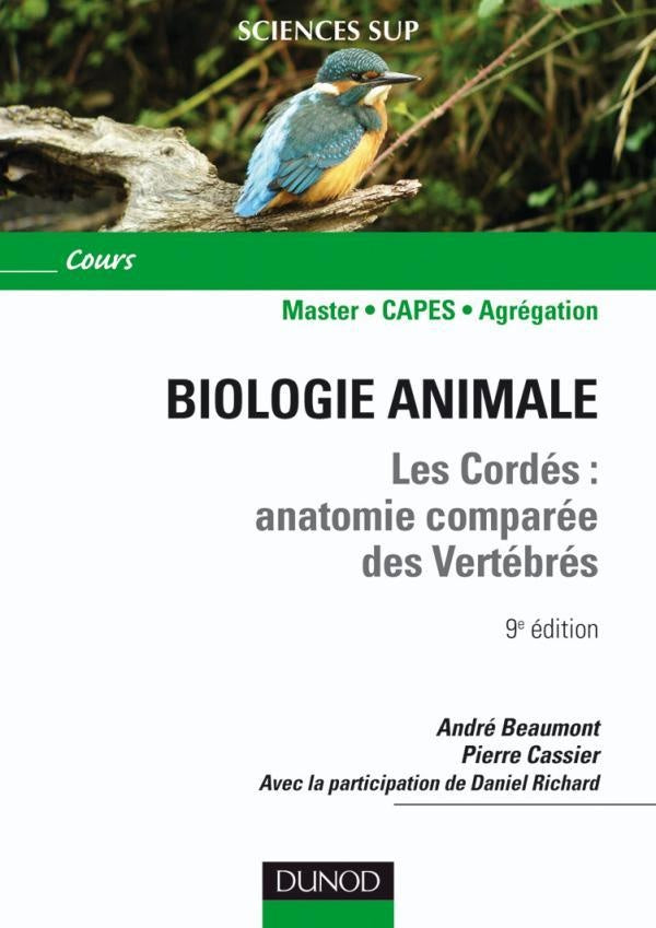 Biologie animale ; les cordés ; anatomie comparée des vertébrés (9e édition)