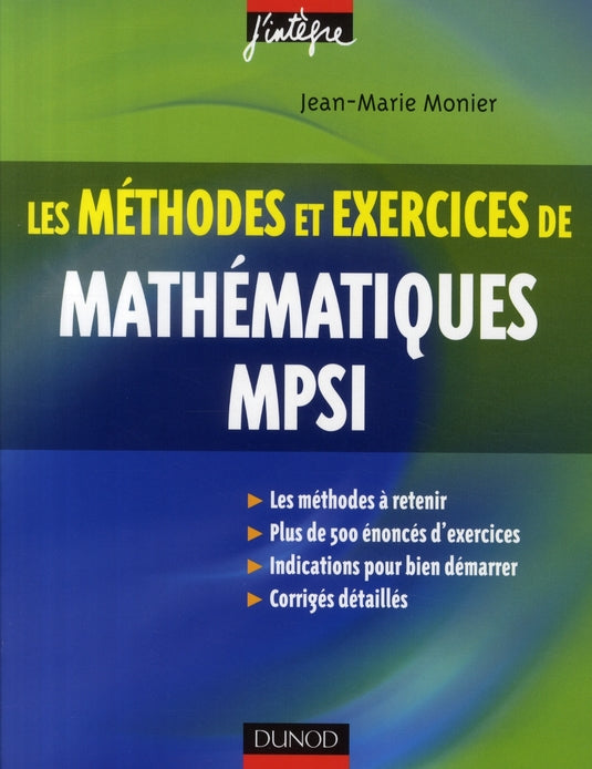 Les méthodes et exercices de mathématiques MPSI (3e édition)