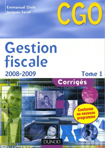 Gestion fiscale 2008-2009 ; corrigés Tome 1