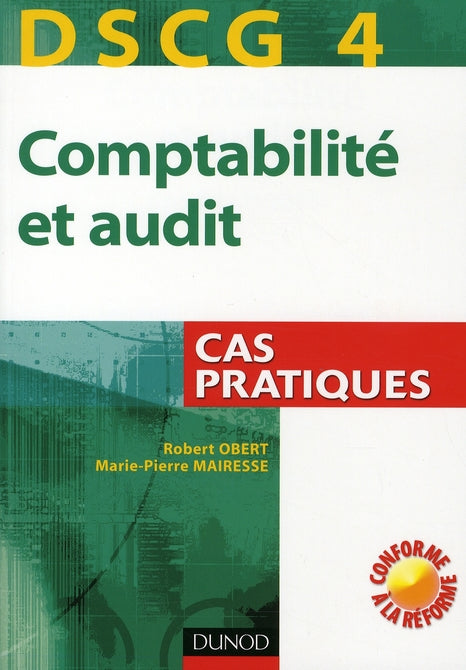 Comptabilité et audit DSCG 4 ; cas pratiques