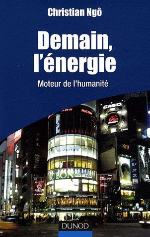 Demain, l'énergie ; moteur de l'humanité