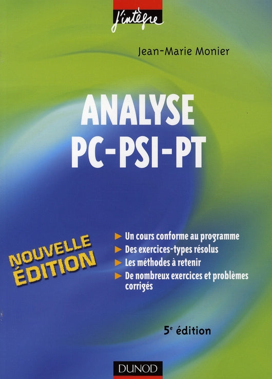 Analyse ; PC-PSI-PT ; cours et exercices corrigés