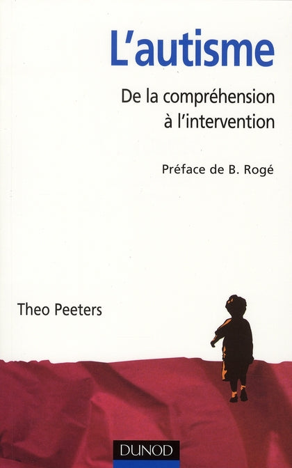 L'autisme ; de la compréhension à l'intervention