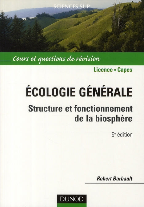 Ecologie generale - 6eme edition - structure et fonctionnement de la biosphere