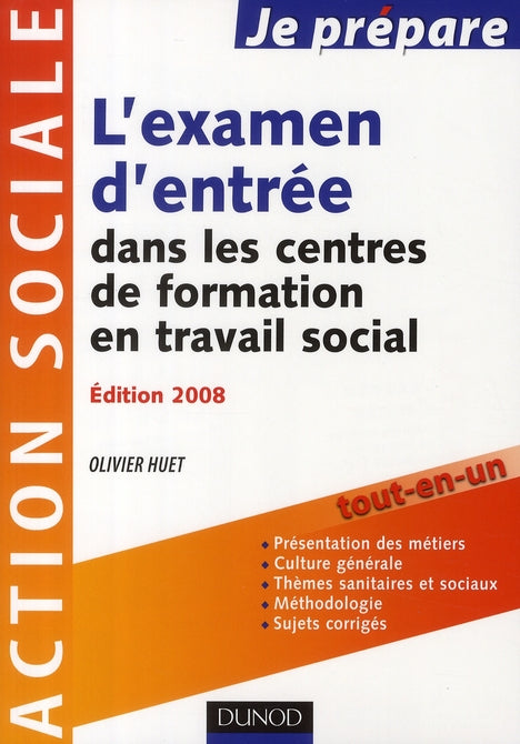 Je prépare l'examen d'entrée dans les centres de formation en travail social (édition 2008)