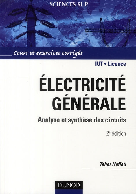 électricite générale ; analyse et synthèse des circuits (2e édition)