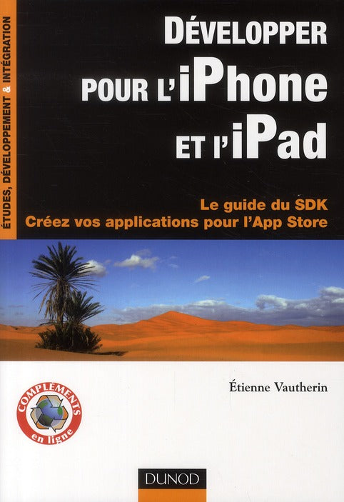 Développer pour l'iPhone et l'iPad ; le guide du SDK ; créez vos applications pour l'App Store