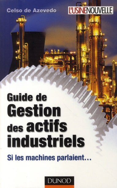 Guide de gestion des actifs industriels ; si les machines parlaient...