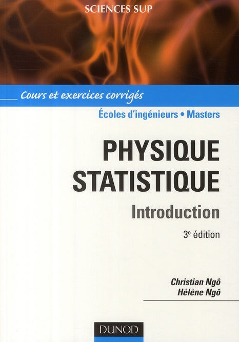 Physique statistique, introduction ; écoles d'ingénieurs/Masters ; cours et e exerices corrigés (3e édition)