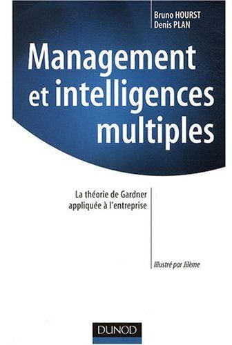 Management et intelligences multiples ; la théorie de Gardner appliquée à l'entreprise