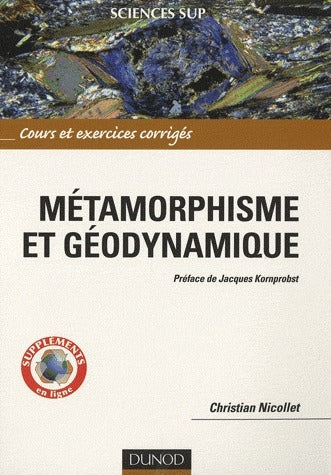 Métamorphisme et géodynamique ; cours et exercices corrigés