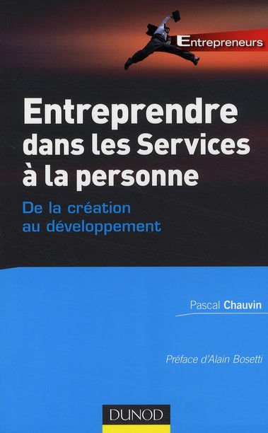 Entreprendre dans les services à la personne ; de la création au développement