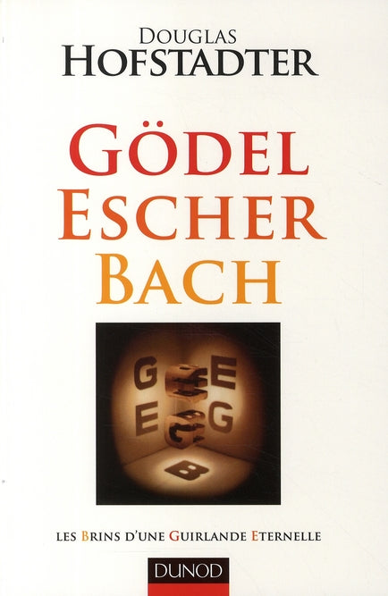 Godel, escher, bach - les brins d'une guirlande eternelle