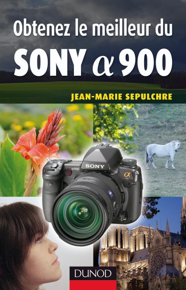 Obtenez le meilleur du Sony alpha 900