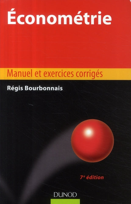 économétrie ; manuel et exercices corrigés (7e édition)