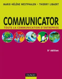 Communicator ; toute la communication d'entreprise (5e édition)