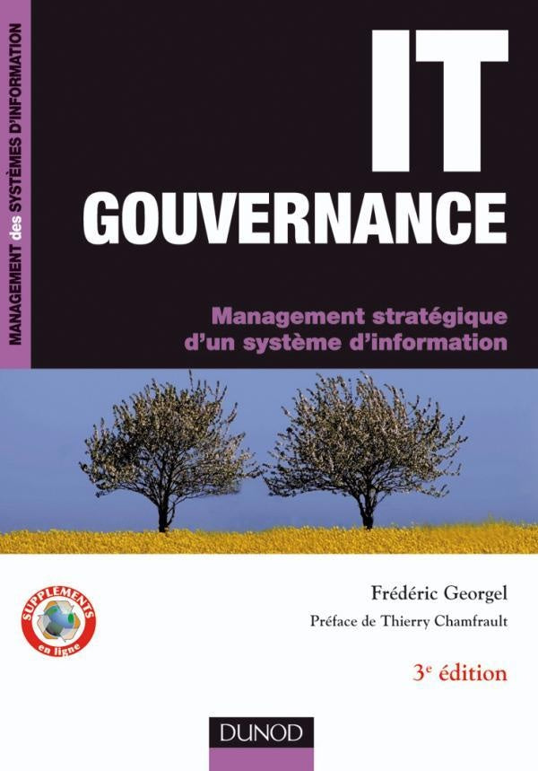 IT Gouvernance - 3ème édition : Management stratégique d'un système d'information